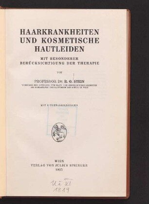 Haarkrankheiten und kosmetische Hautleiden mit bes. Berücks d. Therapie : mit bes. Berücks d. Therapie ; mit 6 Textabb.