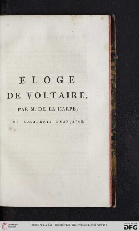 Éloge de Voltaire, par M. de La Harpe, de l'Academie Française