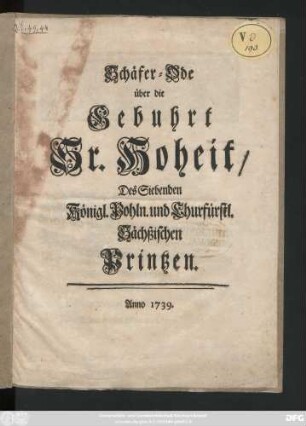 Schäfer-Ode über die Gebuhrt Sr. Hoheit, Des Siebenden Königl. Pohln. und Churfürstl. Sächßischen Printzen