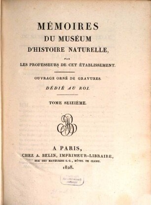 Mémoires du Muséum d'Histoire Naturelle. 16. 1828