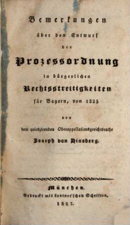 Bemerkungen über den Entwurf der Prozeßordnung in bürgerlichen Rechtsstreitigkeiten für Bayern von 1825