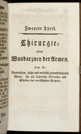 Zweyter Theil. Chirurgie, oder Wundarzney der Armen.