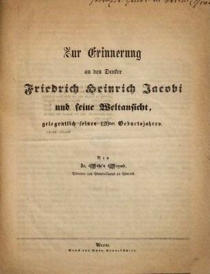 Zur Erinnerung an den Denker Friedrich Heinrich Jacobi und seine Weltansicht, gelegentlich seines 120ten Geburtsjahres