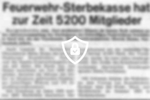 Feuerwehr-Sterbekasse hat zur Zeit 5200 Mitglieder
