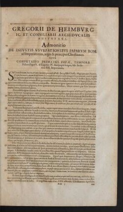 Gregorii De Heimburg IC. Et Consiliarii Archiducalis Austriaci, Admonitio De Iniustis Usurpationibus Paparum Rom. ad Imperatorem, reges & principes Christianos.