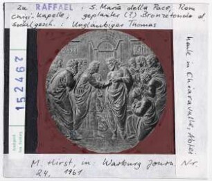 zu Raffael: S. Maria della Pace, Rom, Chigi-Kapelle, geplant: Tondo mit Ungläubigem Thomas