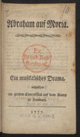 Abraham auf Moria : Ein musikalisches Drama ; aufgeführt im großen Concertsaal auf dem Kamp zu Hamburg