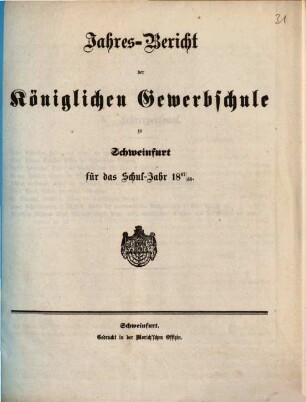 Jahresbericht der Königlichen Gewerbschule zu Schweinfurt : für das Schuljahr ... 1867/68