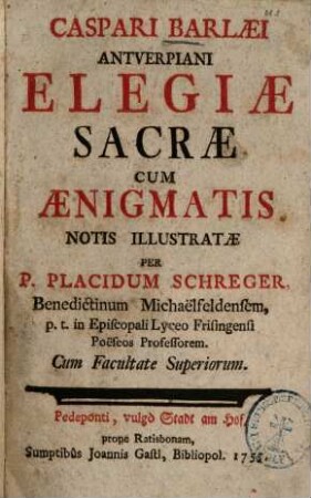 Caspari Barlaei Antverpiani elegiae sacrae cum aenigmatis