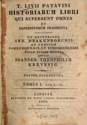 T. Livii Patavini Historiarum libri qui supersunt omnes et deperditorum fragmenta, 1 : Libri 1 - 6