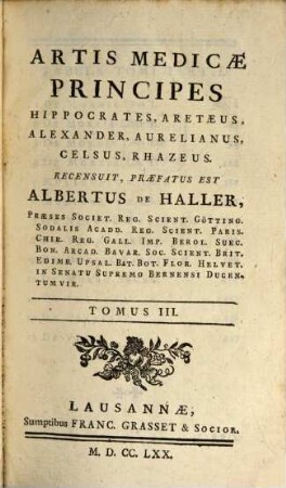 Artis medicae principes : Hippocrates, Aretaeus, Alexander, Aurelianus, Celsus, Rhazeus, 3