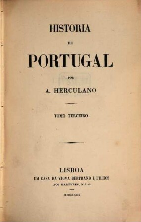 Historia de Portugal : desde o começo da monarquia até o fim do reinado de Alfonso III., 3