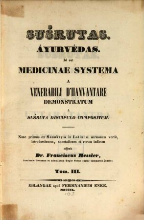 Áyurvédas : id est medicinae systema a venerabili d'Hanvantare demonstrantum a Suśruta discipulo compositum. 3, [Uttaratantra]