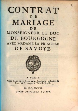 Contract de Mariage de Mgn. le Duc de Bourgogne avec Mad. la Princesse de Savoye