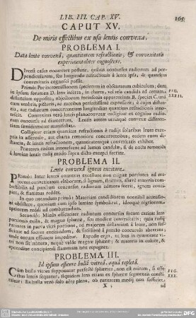 CAPUT XV. De miris effectibus ex usu lentis convexae.