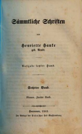 Sämmtliche Schriften : von Henriette Hanke, 6. Blumen ; 2