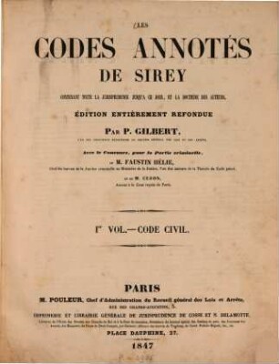 Les codes annotés : Contenant toute la jurisprudenzce jusqu'a ce jour, et la doctrine des auteurs. Avec la concours, pour la partie criminelle. 1, Code civil