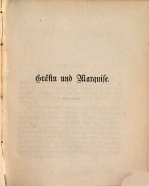 Gräfin und Marquise : Roman in zwei Abtheilungen, 1,2. 1. Abteilung
