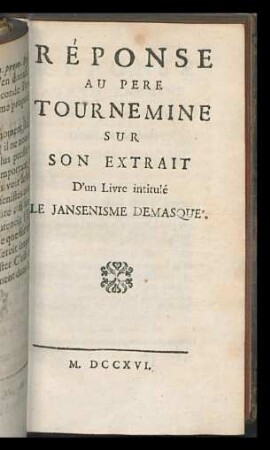 Réponse au père Tournemine sur son extrait d'un livre intitulé Le Jansenisme démasqué