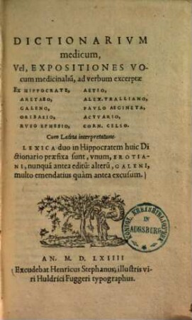 Dictionarium medicum : Lexica duo in Hippocratem huic dictionario praefixa sunt, unum Erotiani, nunquam antea editum ...