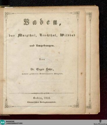 Baden, das Murgthal, Renchthal, Wildbad und Umgebungen