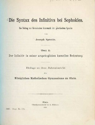 Die Syntax des Infinitivs bei Sophokles : ein Beitrag zur historischen Grammatik der griechischen Sprache, 1. Der Infinitiv in seiner ursprünglichen kasuellen Bedeutung