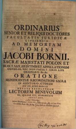 Ordinarius senior et reliqui doctores facultatis iuridicae Lipsiensis ad memoriam Domini Jacobi Bornii ... invitant : [An donationes coram alio iudice quam isto, sub quo bona immobilia sunt sita, factae, iure saxonico validitate gaudeant]