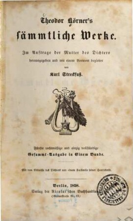 Theodor Körner's sämmtliche Werke