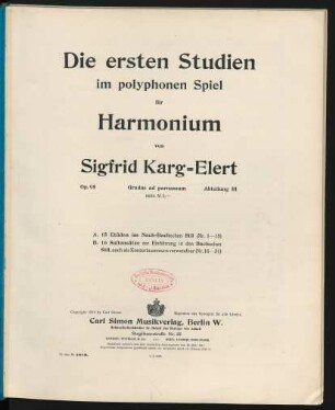 Abt. 3: Die ersten Studien im polyphonen Spiel für Harmonium : A. 15 Etüden im Nach-Bachschen Stil (Nr. 1 - 15), B. 16 Suitensätze zur Einführung in den Bachschen Stil, auch als Konzertnummern verwendbar (Nr. 16 - 31)