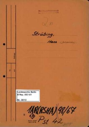 Personenheft Johann Strübing (*24.02.1907), Kriminalkommissar und SS-Obersturmführer