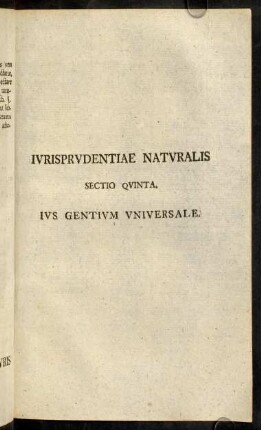 405-442, Jurisprudentiae Naturalis. Sectio Quinta. Jus gentium universale