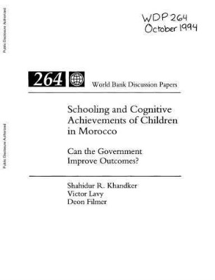 Schooling and cognitive achievements of children in Morocco : can the government improve outcomes?