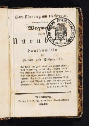 Wegweiser durch Nürnberg : Handbüchlein für Fremde und Einheimische