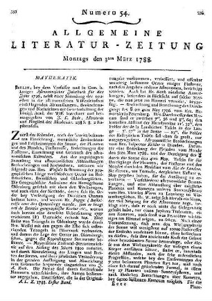 Astronomisches Jahrbuch nebst einer Sammlung der neuesten in die astronomischen Wissenschaften einschlagenden Abhandlungen, Beobachtungen und Nachrichten / mit Genehmhaltung d. Königlichen Akademie der Wissenschaften berechnet und hrsg. von J. E. Bode. - Berlin : Lange, [1788] 1790.