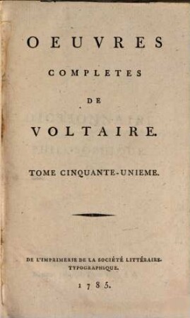 Oeuvres Complètes De Voltaire. Tome Cinquante-Unieme, Dictionnaire Philosophique