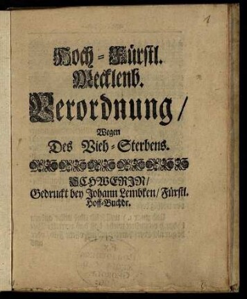 Hoch-Fürstl. Mecklenb. Verordnung, Wegen des Vieh-Sterbens : [Geben Schwerin den 13. August. 1712.]