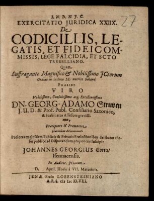 Exercitatio Iuridica XXIIX. De Codicillis, Legatis, Et Fideicommissis, Lege Falcidia, Et Scto Trebelliano