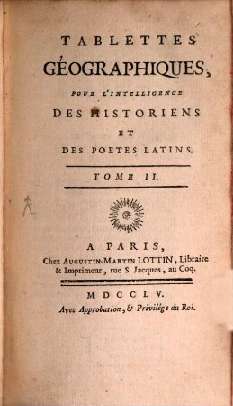 Tablettes Géographiques : Pour L'Intelligence Des Historiens Et Des Poetes Latins, 2