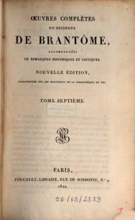 Oeuvres Complètes Du Seigneur De Brantome : accompagnées de remarques historiques et critiques, 7