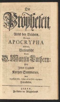 Die Propheten Nebst den Büchern, So man Apocrypha nennet, ...
