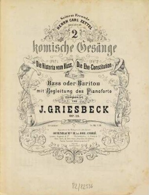 2 komische Gesänge : für Bass oder Bariton mit Begleitung des Pianoforte ; op. 18