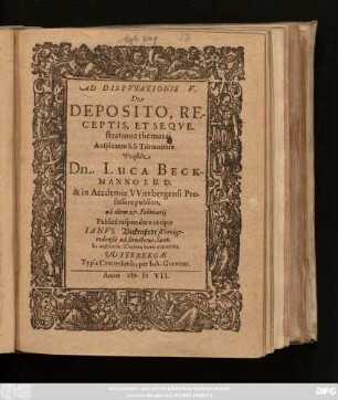 Ad Disputationis V. De Deposito, Receptis, Et Sequestratione themata ... Praeside Dn. Luca Beckmanno ... ad diem 27. Februarii Publice respondere recipit Ianus Veckenstedt ...