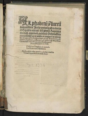 Alphabetu[m] Aureu[m]// famatissimi Juris vtriusq[ue] Doctoris// et Equitis aurati d[omi]ni Petri Rauenna//tis itali. : quod ob publica[m] Scholastico//rum utilitate[m], ac ut multa ex tempore in utroq[ue]// Iure tu[m] oppone[n]do tu[m] respondendo tu[m] etia[m] determina[n]do me//moriter pronu[n]ciare possent. in luce[m] edidit. atq[ue] amplissime// Germanoru[m] vniversitati Colonie[n]si nu[n]cupauit
