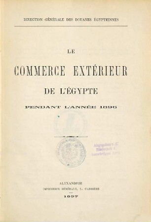 Le commerce extérieur de l'Egypte. 1896 (1897)