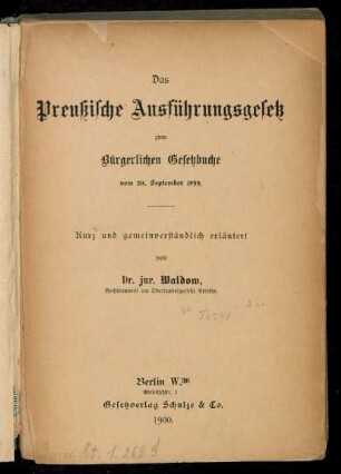 Das Preußische Ausführungsgesetz zum Bürgerlichen Gesetzbuche vom 20. September 1899