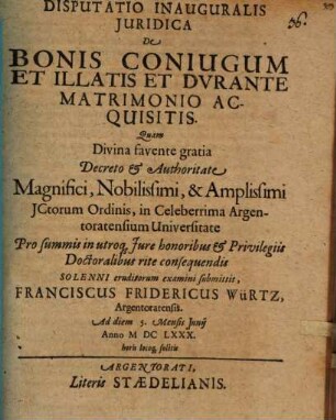 Disputatio inauguralis iuridica de bonis coniugum et illatis et durante matrimonio acquisitis