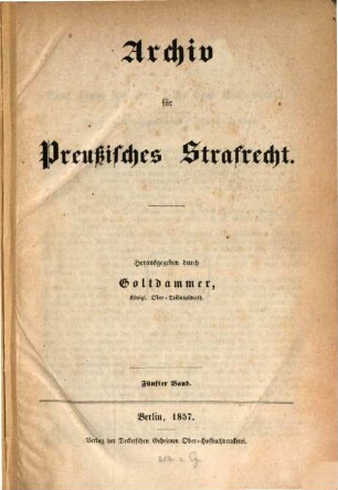 Archiv für preußisches Strafrecht. 5, 5. 1857