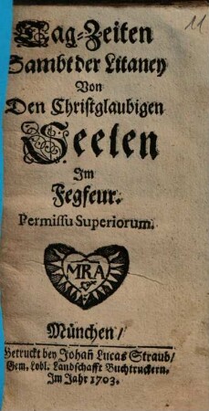 Tag-Zeiten Sambt der Litaney Von allen Heiligen Auß dem Eremiten-Orden Deß heiligen Avgvstini