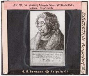 Albrecht Dürer: Willibald Pirkheimer (Reihe AK XI, 30, Nr. 55407)