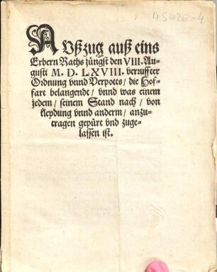 Außzug auß eins Erbern Raths jüngst den VIII. Augusti M.D.LXVIII. verruffter Ordnung unnd Verpotts, die Hoffart belangendt, unnd was einem jedem, seinem Stand nach, von kleydung unnd anderm, anzutragen gepürt und zugelassen ist